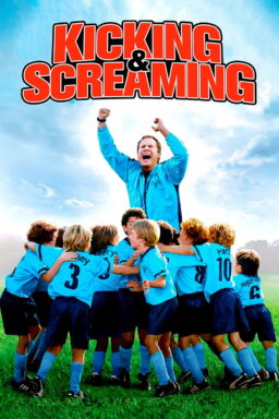 Kicking & Screaming - 2005