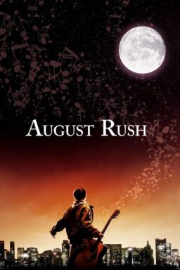 August Rush - 2007