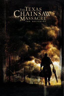 The Texas Chainsaw Massacre: The Beginning - 2006